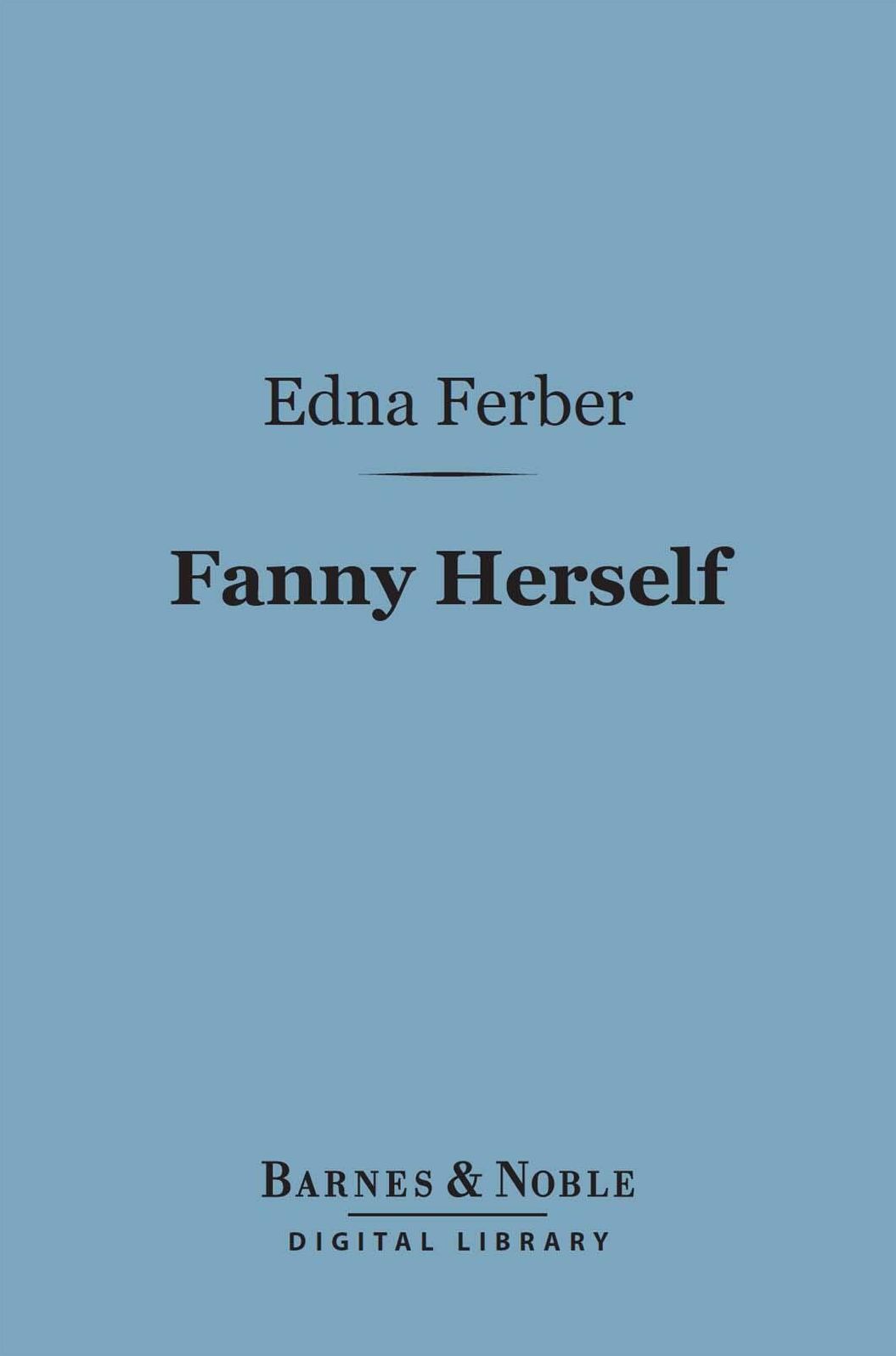 Fanny Herself (Barnes & Noble Digital Library)