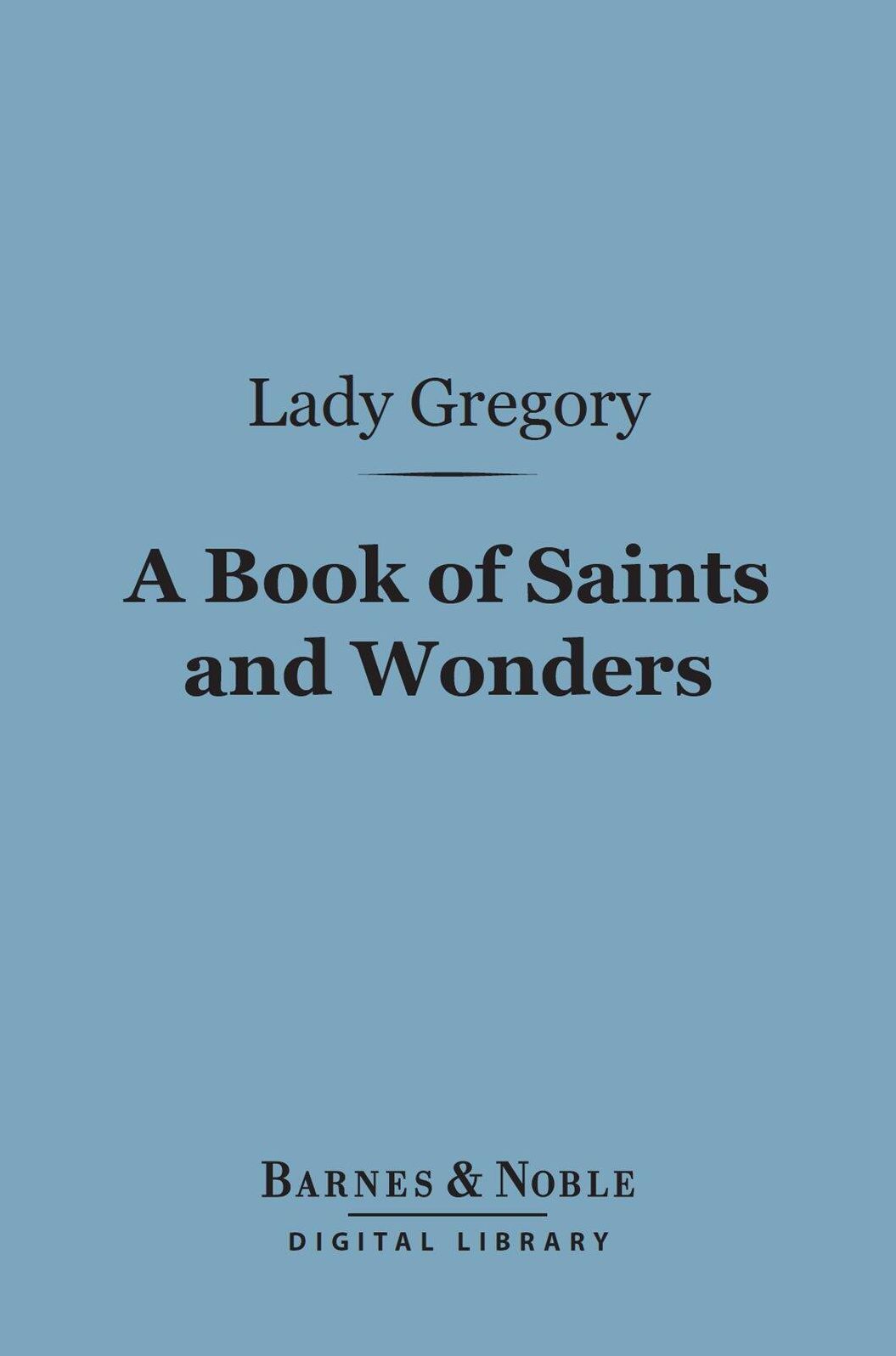 A Book of Saints and Wonders (Barnes & Noble Digital Library)