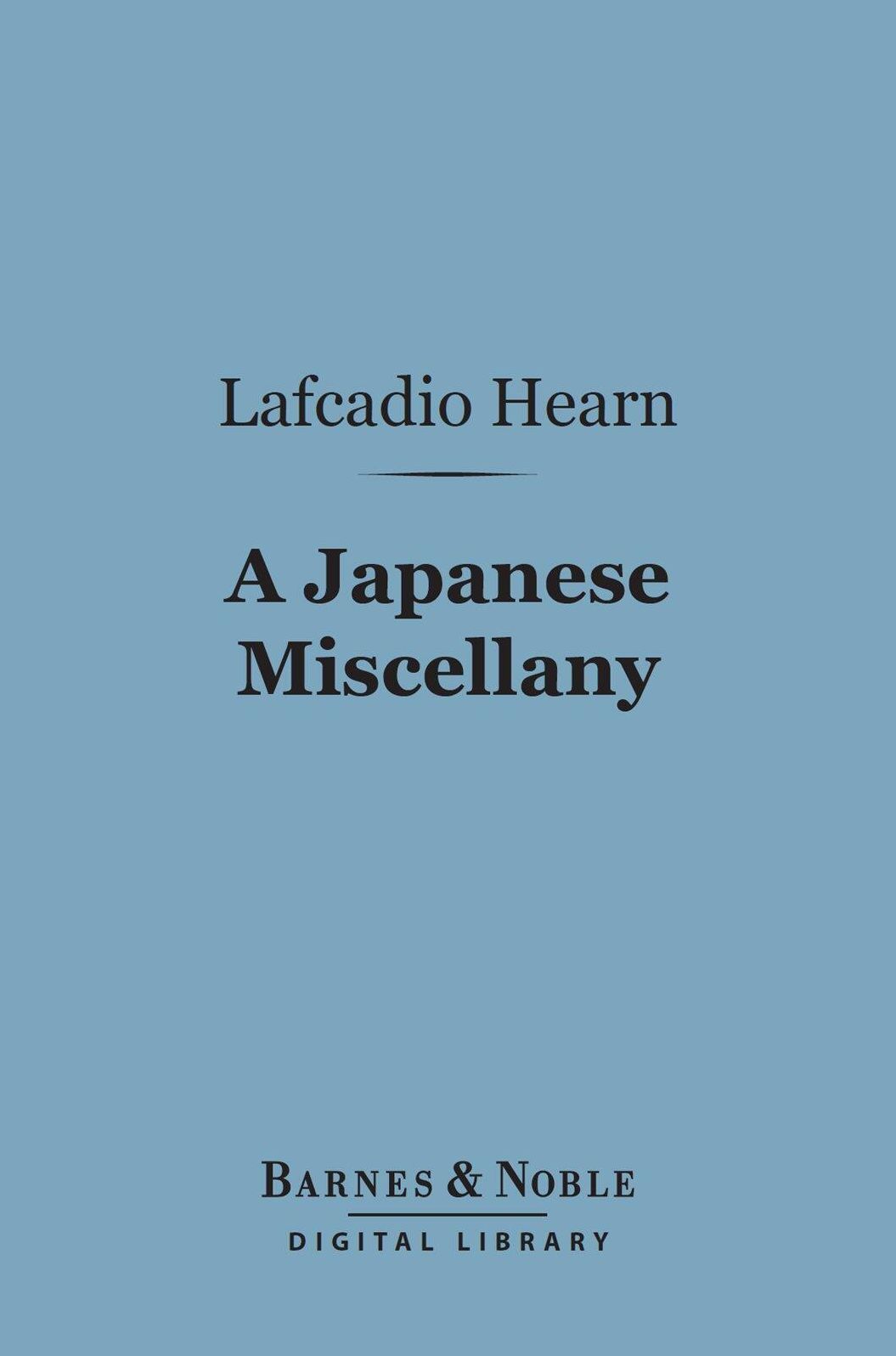 A Japanese Miscellany (Barnes & Noble Digital Library)