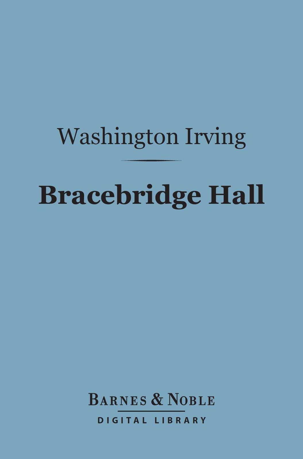 Bracebridge Hall (Barnes & Noble Digital Library)