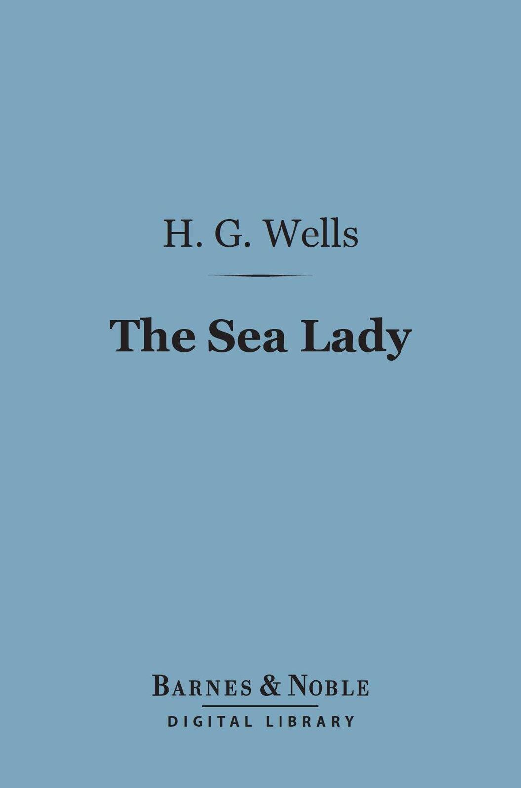 The Sea Lady (Barnes & Noble Digital Library)