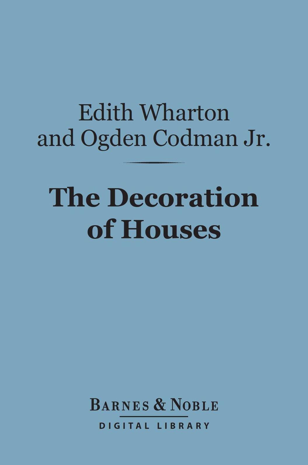 The Decoration of Houses (Barnes & Noble Digital Library)