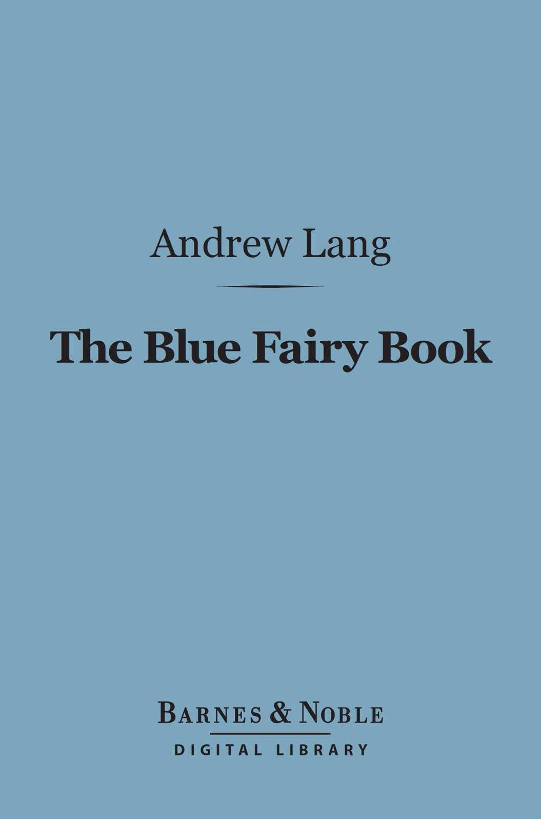 The Blue Fairy Book (Barnes & Noble Digital Library)