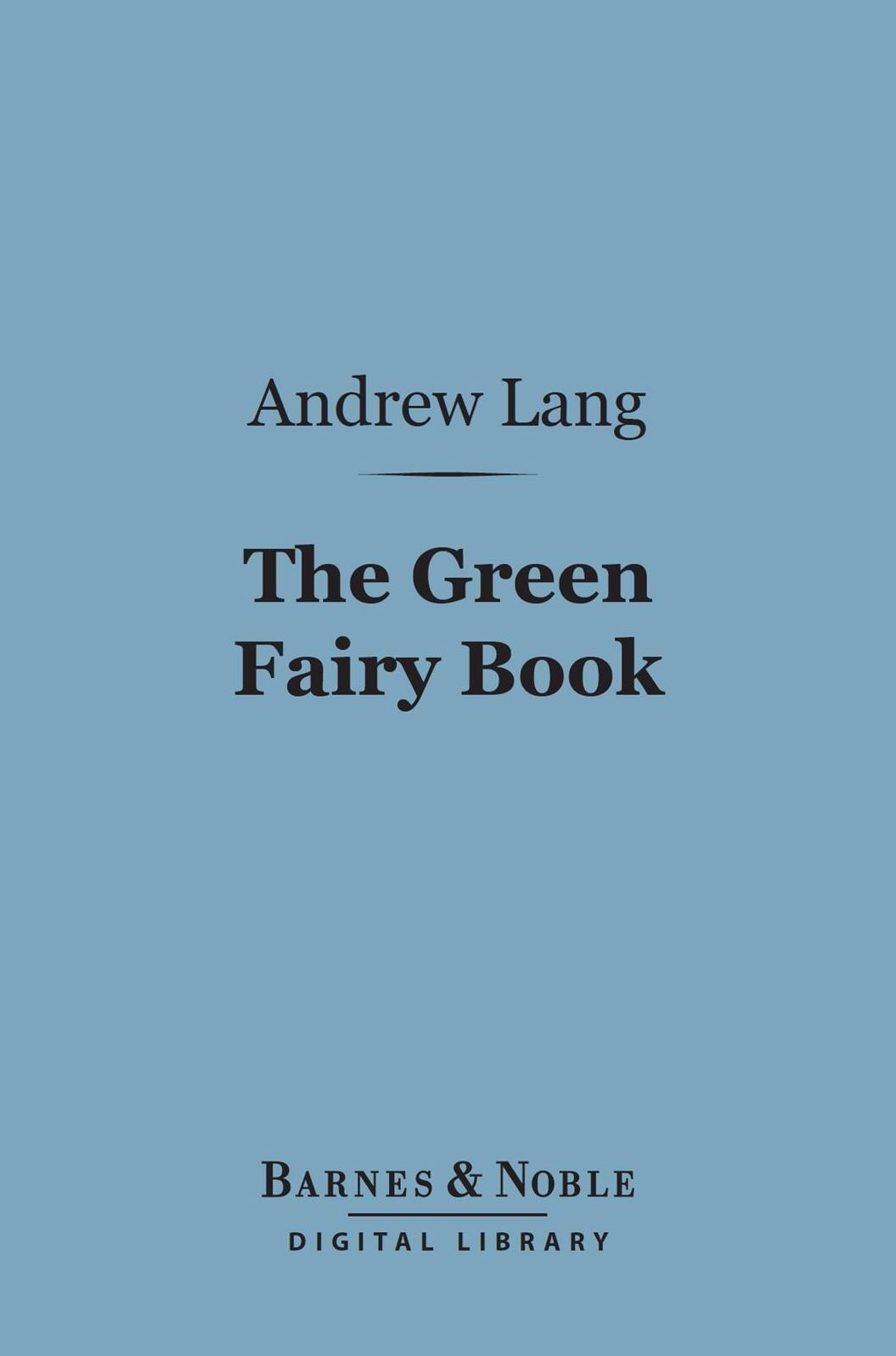 The Green Fairy Book (Barnes & Noble Digital Library)