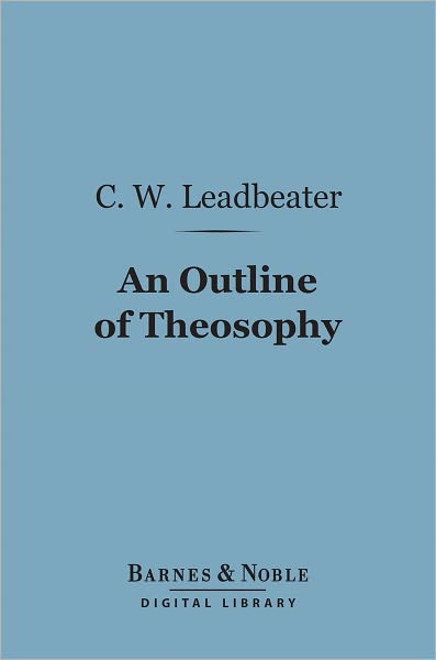 An Outline of Theosophy (Barnes & Noble Digital Library)