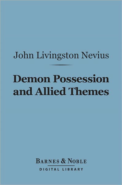 Demon Possession and Allied Themes (Barnes & Noble Digital Library)