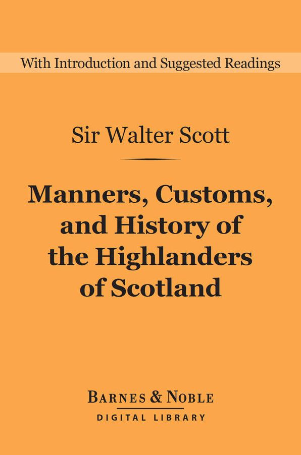 Manners, Customs, and History of the Highlanders of Scotland (Barnes & Noble Digital Library)