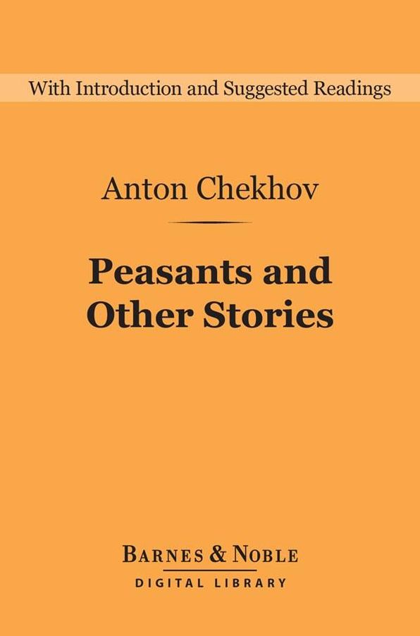 Peasants and Other Stories (Barnes & Noble Digital Library)