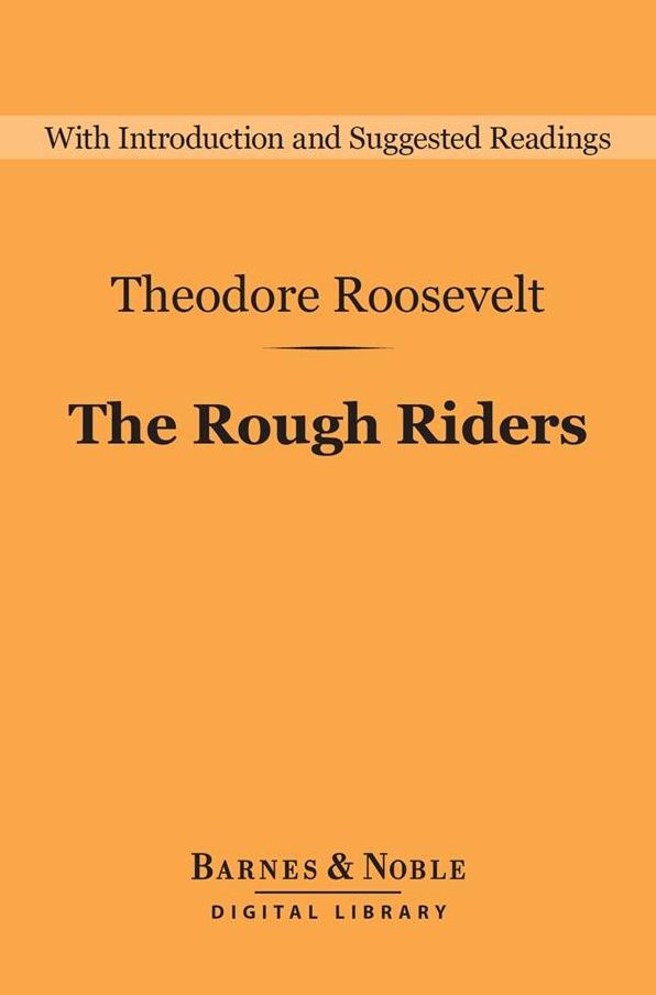 The Rough Riders (Barnes & Noble Digital Library)