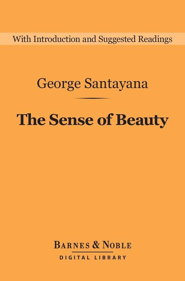 The Sense of Beauty (Barnes & Noble Digital Library)