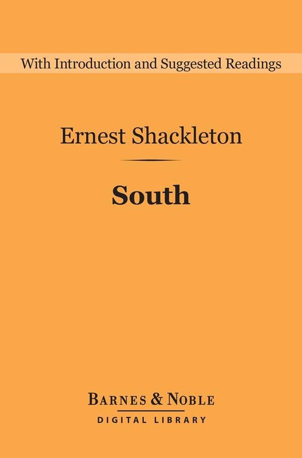South (Barnes & Noble Digital Library): The Endurance Expedition