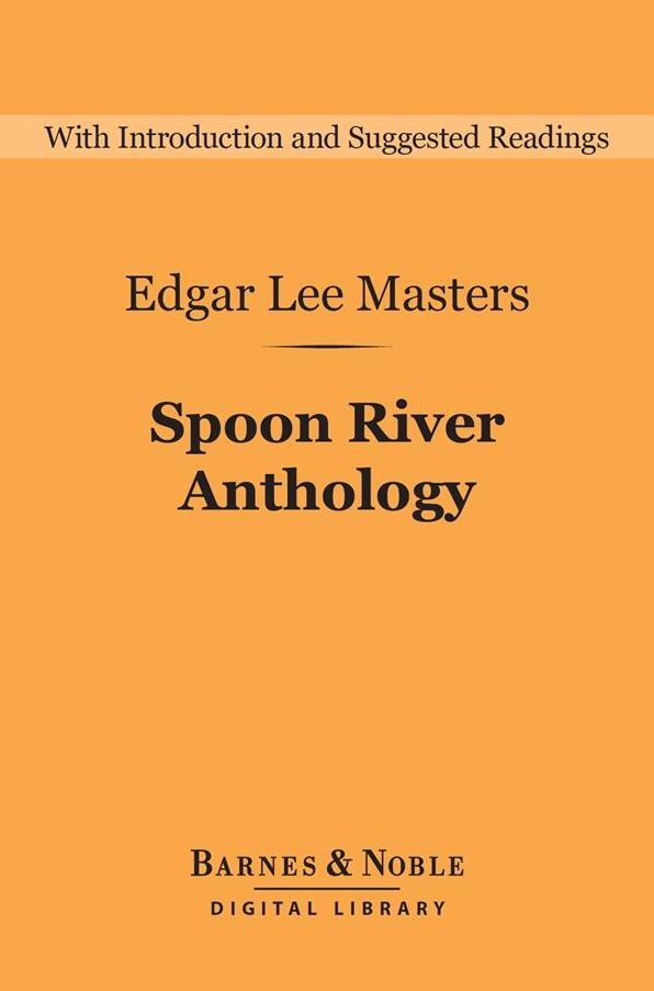 Spoon River Anthology (Barnes & Noble Digital Library)