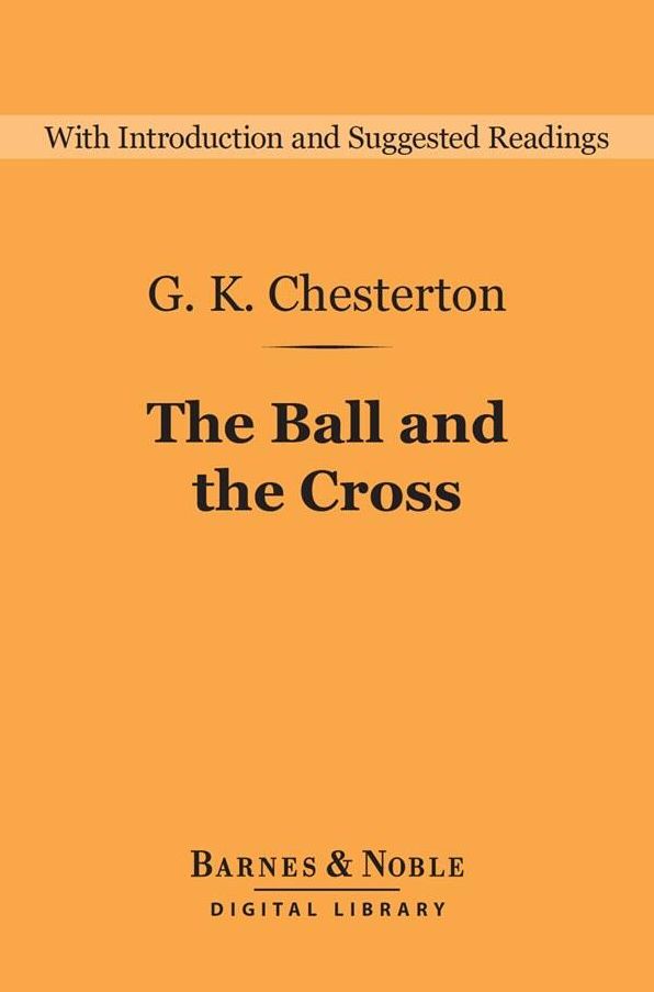 The Ball and the Cross (Barnes & Noble Digital Library)