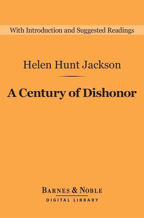 A Century of Dishonor (Barnes & Noble Digital Library)