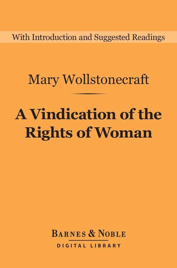 A Vindication of the Rights of Woman (Barnes & Noble Digital Library)