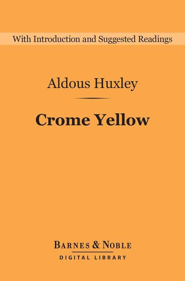Crome Yellow (Barnes & Noble Digital Library)