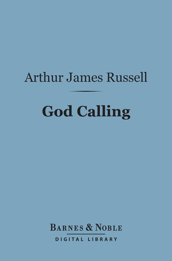 God Calling (Barnes & Noble Digital Library): A Devotional Diary