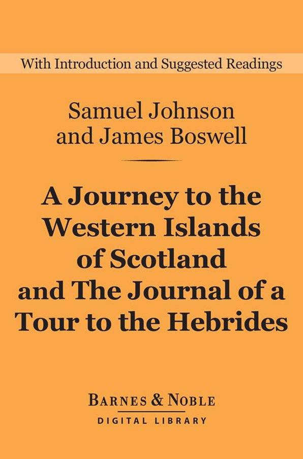 A Journey to the Western Islands of Scotland and The Journal of a Tour to the Hebrides (Barnes & Noble Digital Library)
