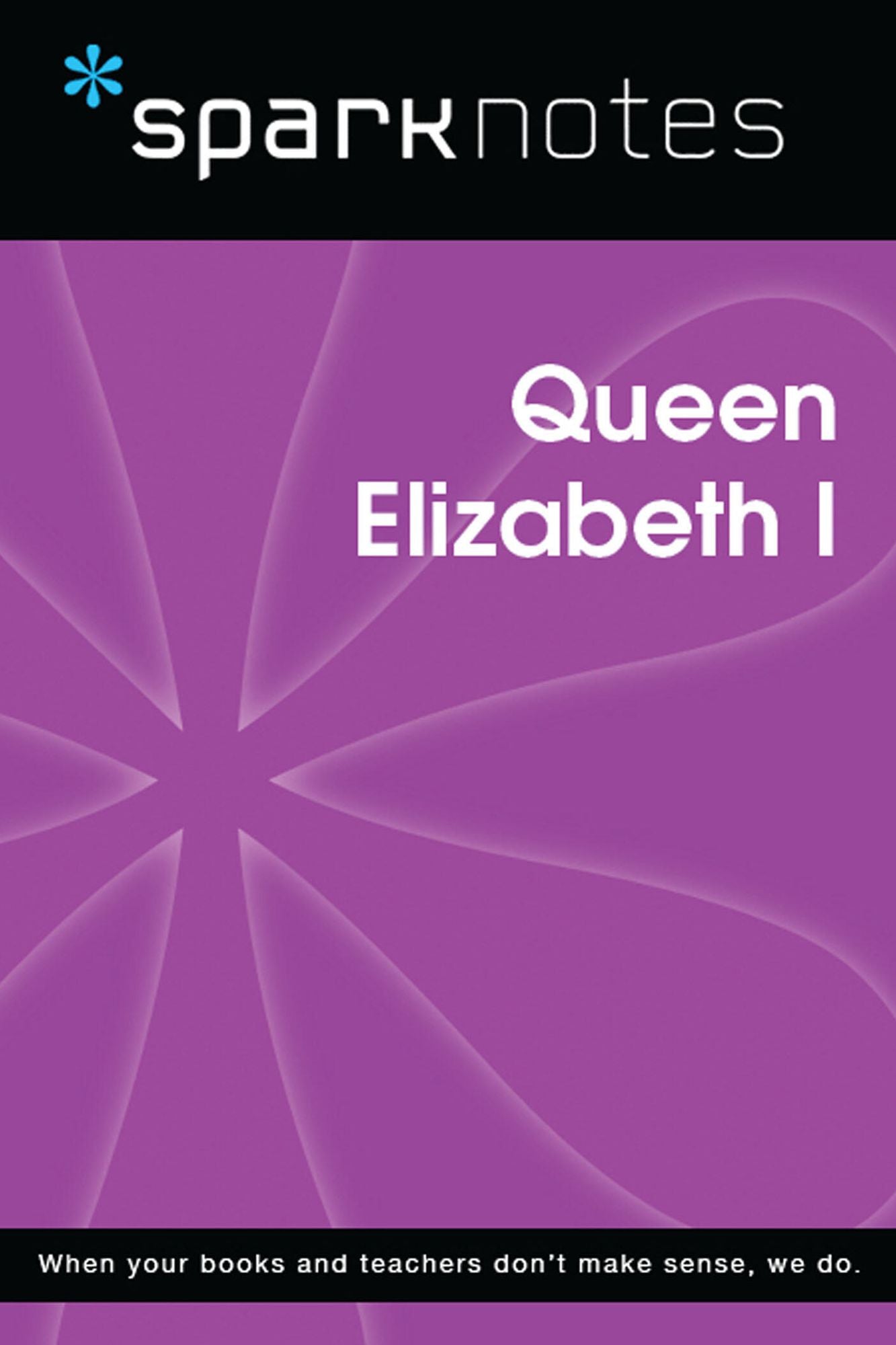 Queen Elizabeth I (SparkNotes Biography Guide)