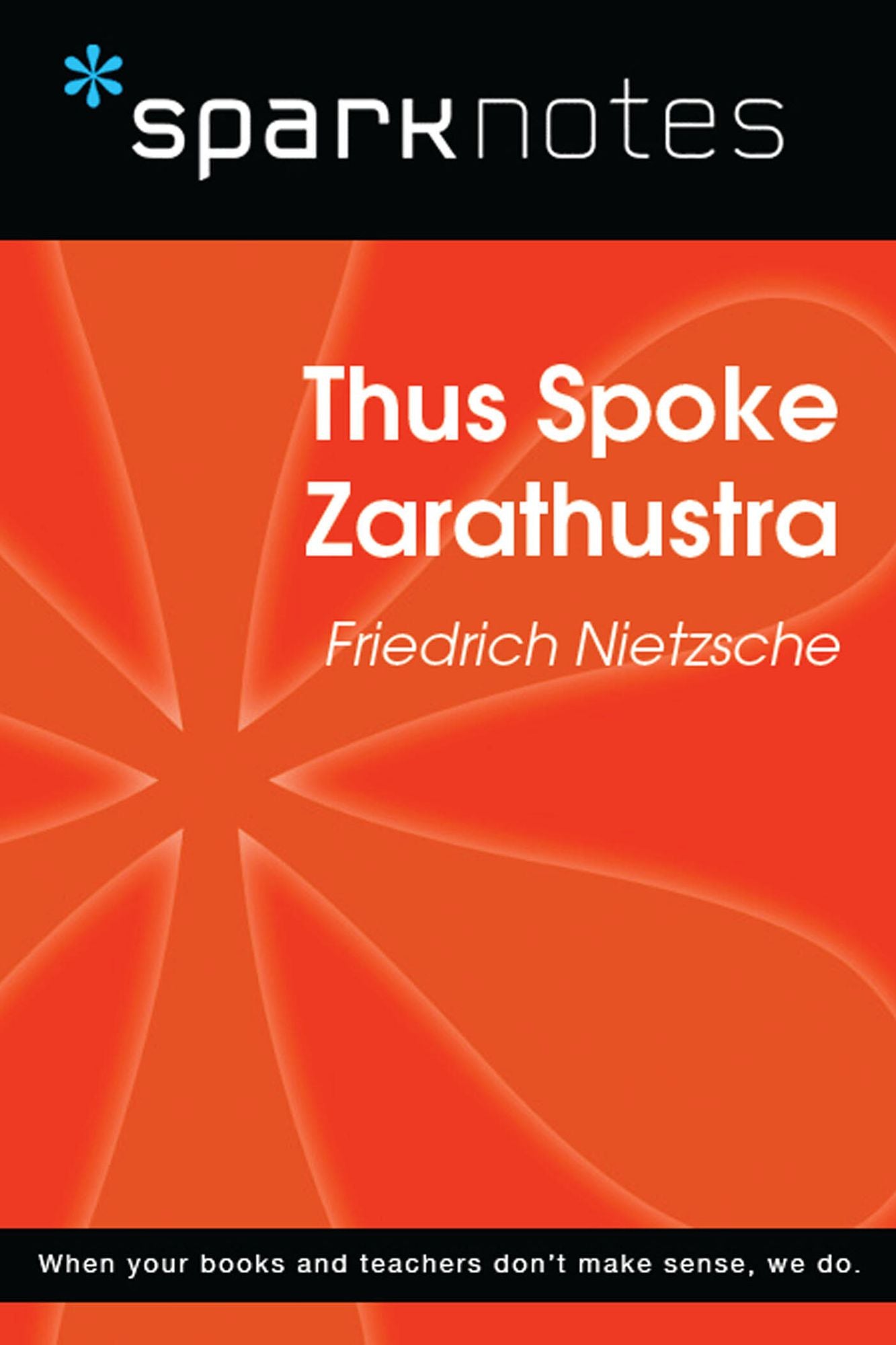 Thus Spoke Zarathustra (SparkNotes Philosophy Guide)