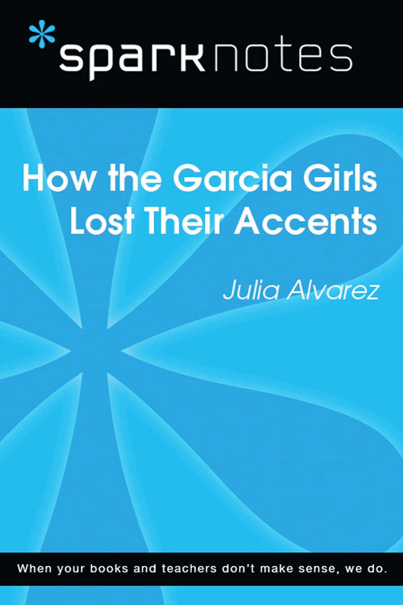 How the Garcia Girls Lost Their Accents (SparkNotes Literature Guide)