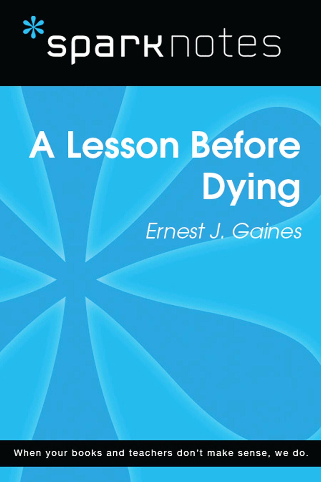 A Lesson Before Dying (SparkNotes Literature Guide)