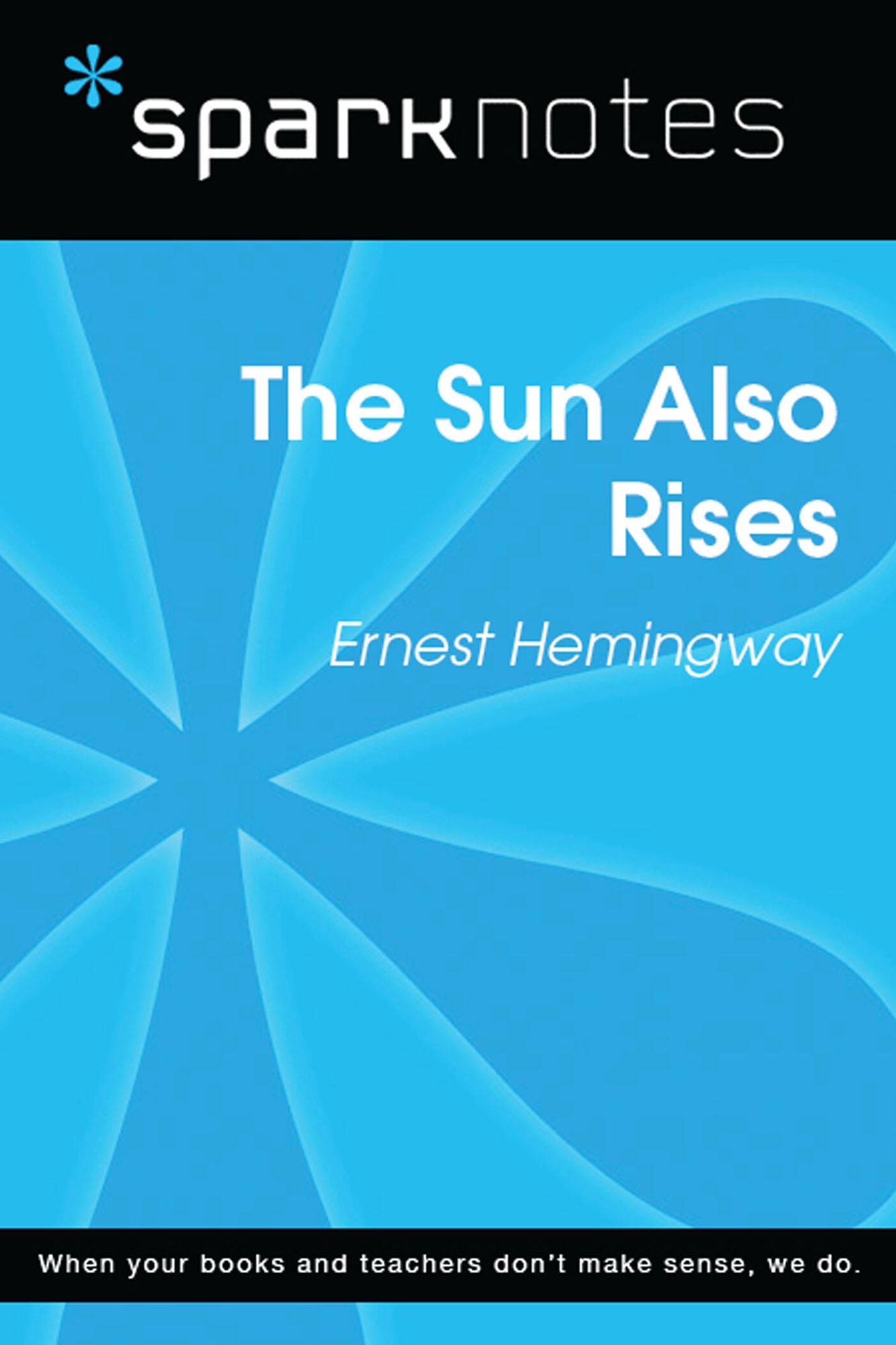 The Sun Also Rises (SparkNotes Literature Guide)