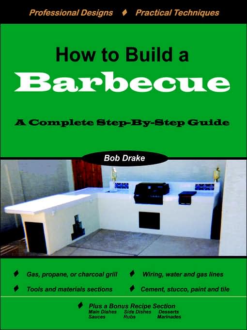 How to Build a Barbecue: A Complete Step