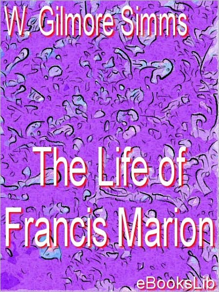 The Life of Francis Marion