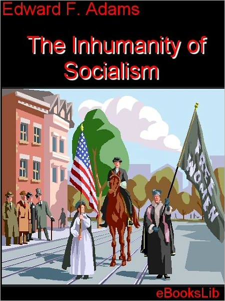 Inhumanity of Socialism