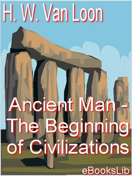 Ancient Man - The Beginning of Civilizations