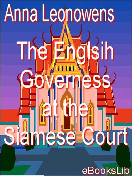 The Englsih Governess at the Siamese Court