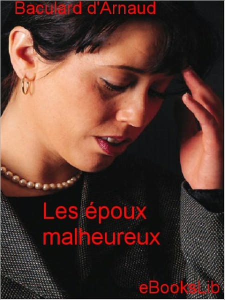 époux malheureux, Les