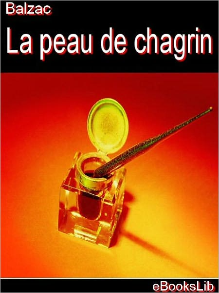 Etudes philosophiques. T. 1. La peau de chagrin