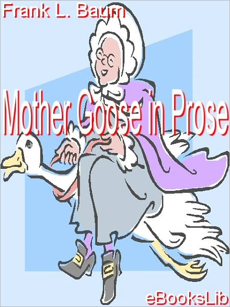 Mother Goose In Prose