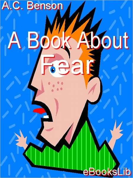 Where No Fear Was: A Book about Fear