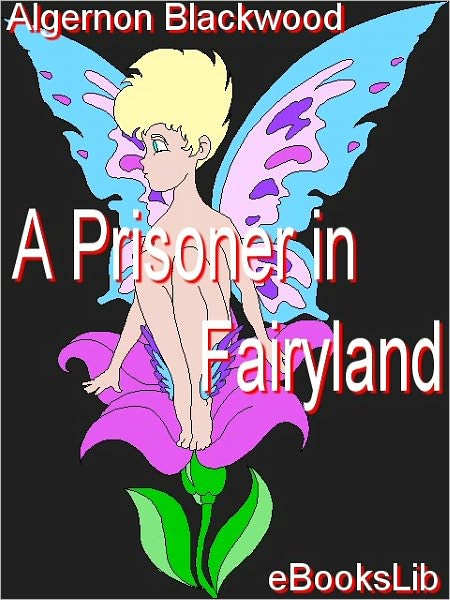 A Prisoner in Fairyland