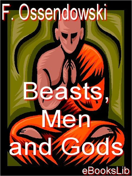 Beasts Men and Gods