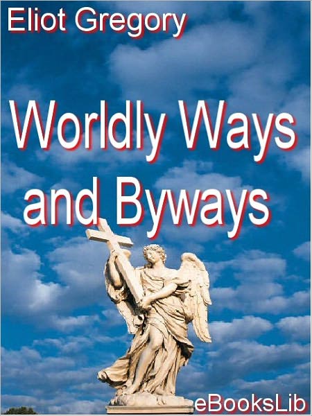 Worldly Ways and Byways