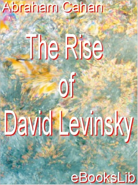 The Rise of David Levinsky