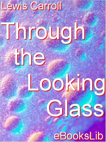 Through the Looking-Glass
