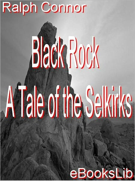 Black Rock: A Tale of the Selkirks