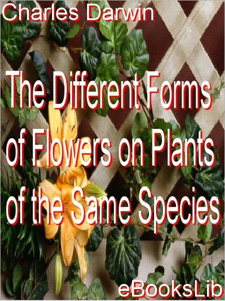 The Different Forms of Flowers on Plants of the Same Species