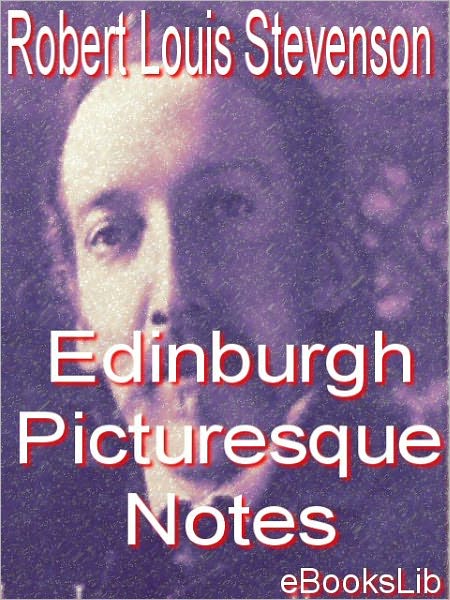 Edinburgh Picturesque Notes