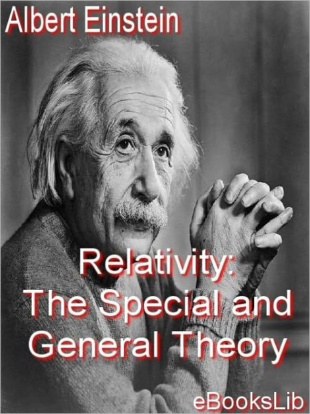 Relativity: The Special and General Theory