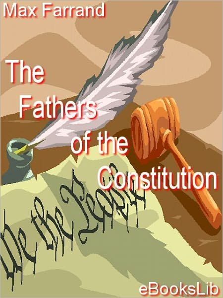 The Fathers of the Constitution