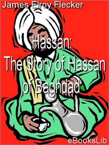 Hassan: The Story of Hassan of Baghdad