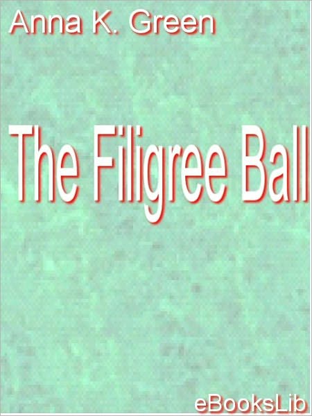The Filigree Ball