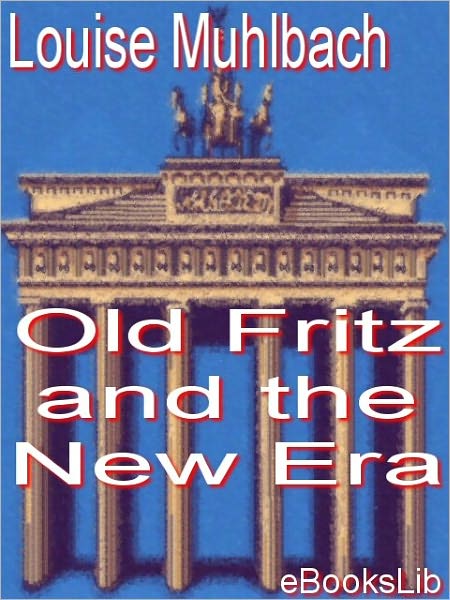 Old Fritz And The New Era