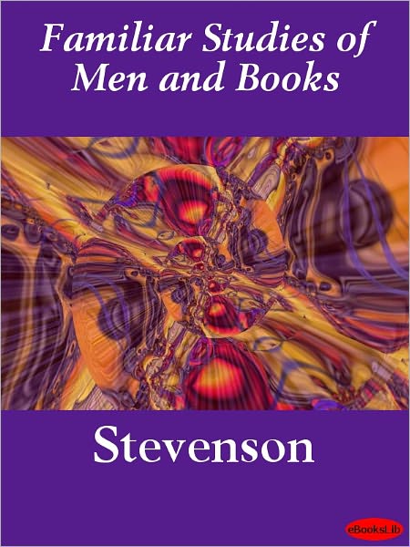 Familiar Studies of Men and Books